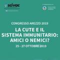 Scivac Arezzo 2019 - “La cute e il sistema immunitario: amici o nemici?”